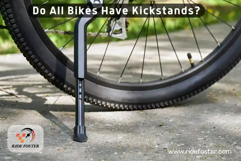 Do All Bikes Have Kickstands