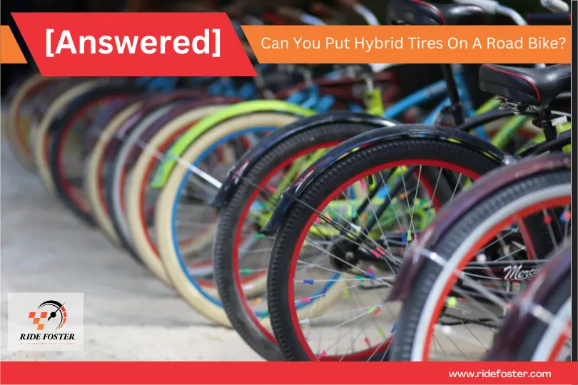 Can You Put Hybrid Tires On A Road Bike