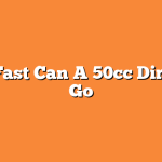 How Fast Can A 50cc Dirt Bike Go