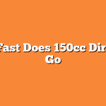 How Fast Does 150cc Dirt Bike Go