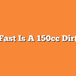 How Fast Is A 150cc Dirt Bike