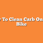 How To Clean Carb On Dirt Bike