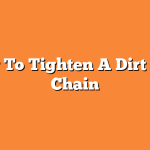 How To Tighten A Dirt Bike Chain